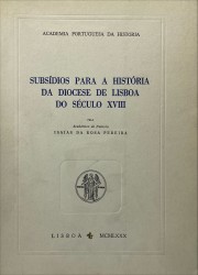 SUBSÍDIOS PARA A HISTÓRIA DA DIOCESE DE LISBOA DO SÉCULO XVIII.